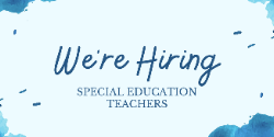 We're Hiring Special Education Teachers