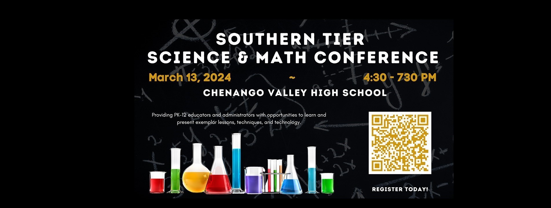 Southern Tier Science and Math Conference. March 13, 2024. 4:30 - 7:30 pm. Chenango Valley High School. Providing PK-12 educators and administrators with opportunities to learn and present exemplar lessons, techniques, and technology.